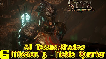 Mission 3 -The Noble Quarter (All Tokens-Shadow/Master Difficulty) - Styx: Shards of Darkness Part 6
