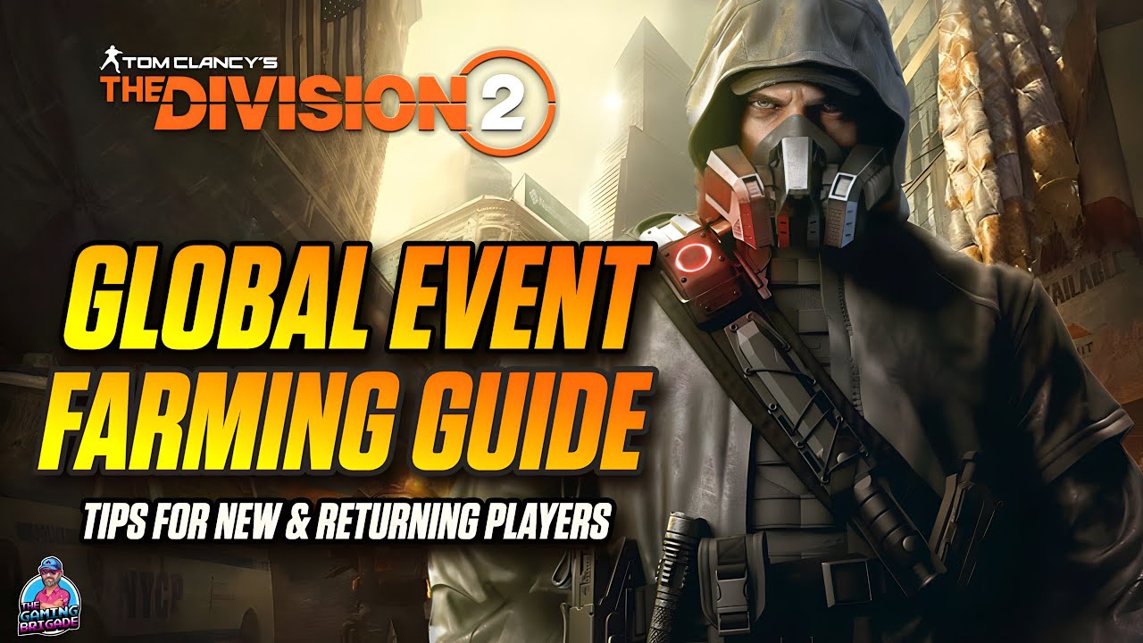 Farming Exotics, Named Items, & MORE! The Division 2 - Global Event Farming Guide - TONS OF XP FAST