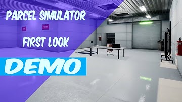 Parcel Simulator - First look Demo | Epoisde [1]