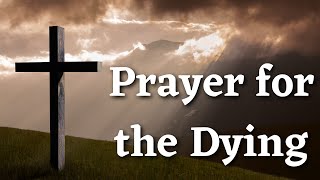 Prayer for the Dying