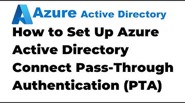 46. How to Set Up Azure Active Directory Connect Pass-Through Authentication