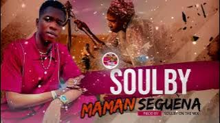 Soulby - Maman Sèguèna ( Son Officiel 2023 )