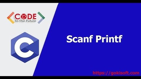 Phần 6 | Nhập dữ liệu trong C (scanf, printf) | Khóa học lập trình C