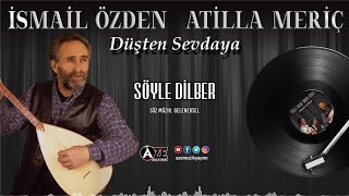 İsmail Özden - Söyle Dilber Resimi