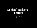 Michael Jackson Thriller Lyrics HD 