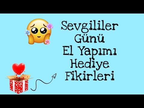 Sevgililer Günü İçin Yapabileceğiniz 7 Kolay Hediye Yapımı / 7 Amazing Valentine Gift Making