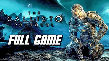 The Callisto Protocol - Full Game Gameplay Walkthrough (No Commentary)