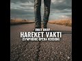 Umay Umay Hareket Vakti Symphonic Opera Version