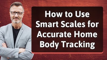 How to Use Smart Scales for Accurate Home Body Tracking