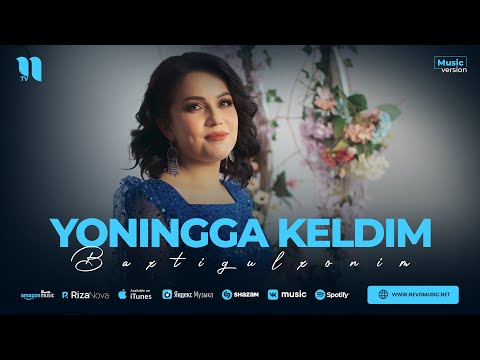 Baxtigulxonim — Yoningga keldim (audio 2023)