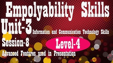 Level 4 Employability Skills II unit-3 S-8 Advance Features in Libreoffice Impress