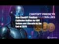 New ChatGPT Predicts Explosive Rallies for XRP, Solana and