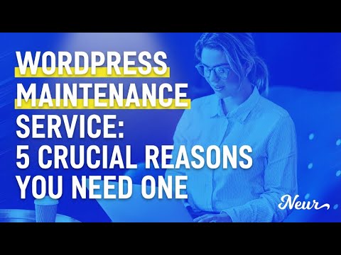Why You NEED a WordPress Maintenance Service