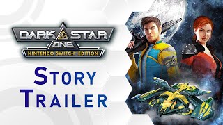 DarkStar One - Nintendo Switch™️ Edition - Story Trailer (US)