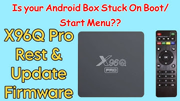 How to Reset and Update Firmware of X96Q Pro Android Box 