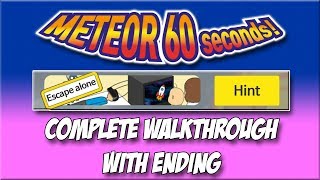 Meteor 60 Seconds!! - Escape Alone - Complete Walkthrough with Ending screenshot 4