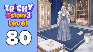 Tricky Story 3 Level 80 Gameplay Walkthrough || Tricky Story 2