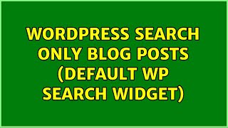 Wordpress: Search only blog posts (default WP search widget) (4 Solutions!!)