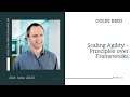 Scaling Agility - Principles over Frameworks With Colin Bird