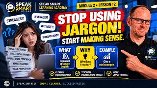 Stop Using Jargon! Explain Complex Ideas in Simple English