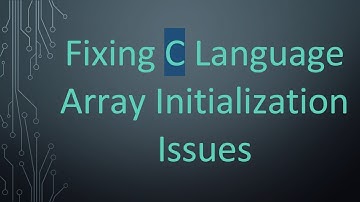 Fixing C Language Array Initialization Issues