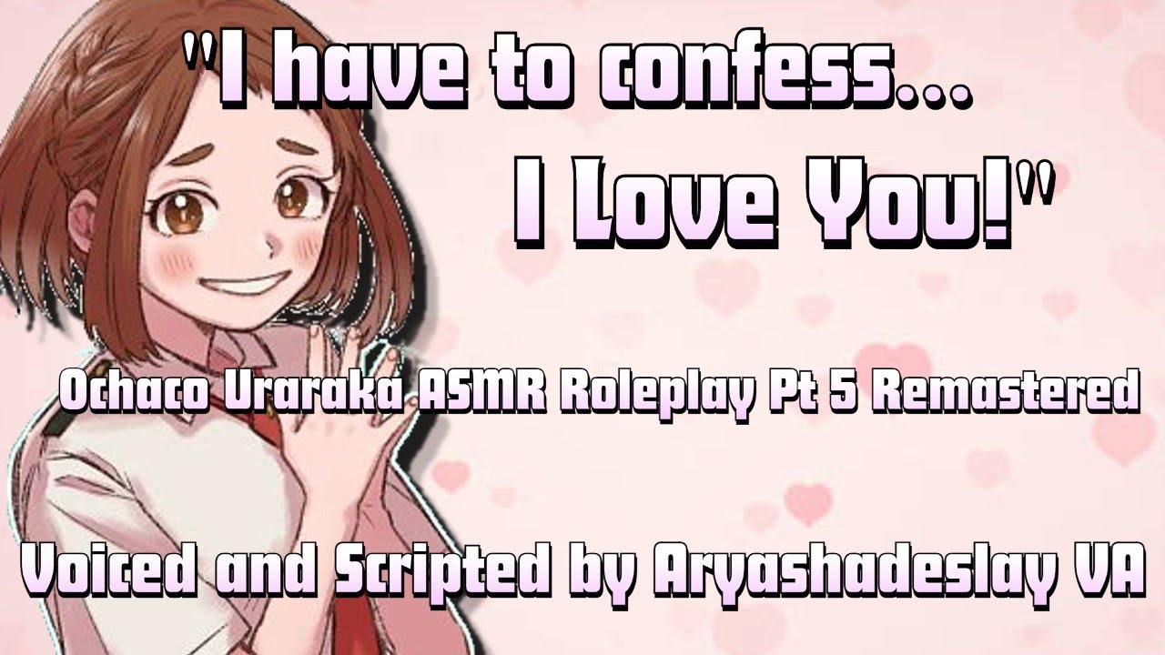 Ochaco Confesses?!: Ochaco Uraraka ASMR Roleplay Pt 5 [F4A] [My Hero Academia]