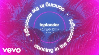 Toploader - Dancing in the Moonlight (ALTERVISTA REMIX -  Visualiser)