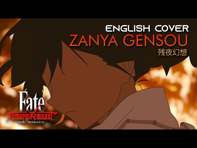 Fate/Samurai Remnant | Zanya Gensou | ENGLISH cover (残夜幻想) class=