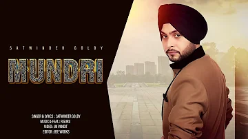 Satwinder Goldy - Mundri -  Official Song - New Punjabi Song 2022