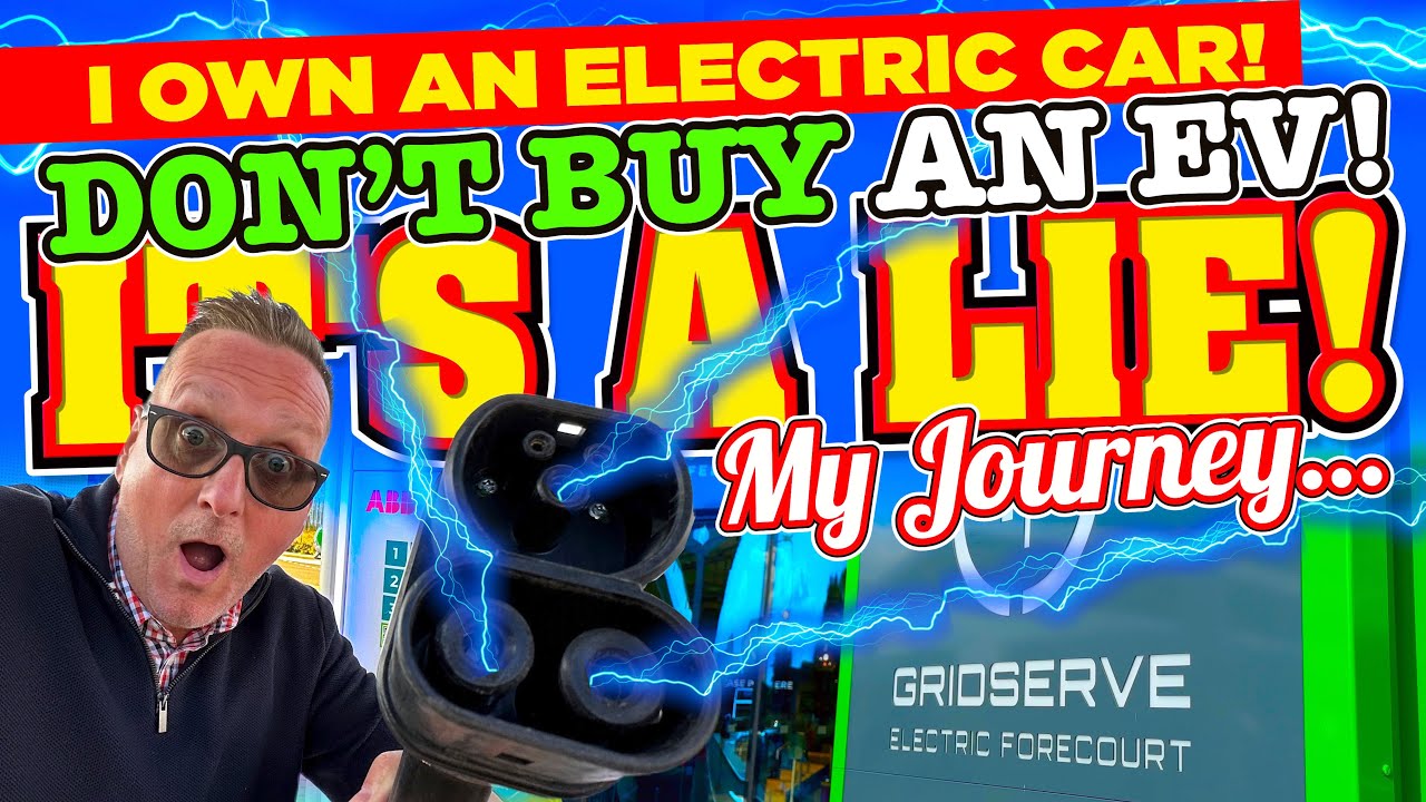 i-m-an-ev-owner-and-i-m-saying-do-not-buy-an-electric-car-it-s-all-a