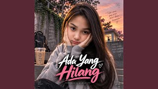 Download Lagu DJ Ada Yang Hilang TULUS Download Lagu DJ Ada Yang Hilang TULUS