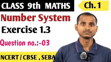 class 9 maths | Chapter 1 | Exercise 1.5 | Number system | NCERT | shatveer pandit | Question 03