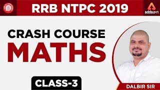RRB NTPC 2019 Crash Course | Maths Class 3 | Dalbir Sir | 12:00 PM