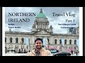 Northern ireland  travel vlog  belfast  titanic belfast  carrickfergus castle  cushendun caves