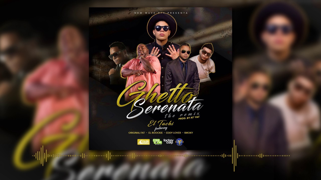 Ghetto Serenata Remix - ‪@tachi507‬ x ‪@AtFatmusica‬