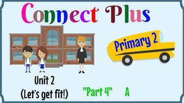 Primary 2, Connect Plus, Unit 2, (Part 4) | English for kids | English for Primary 2