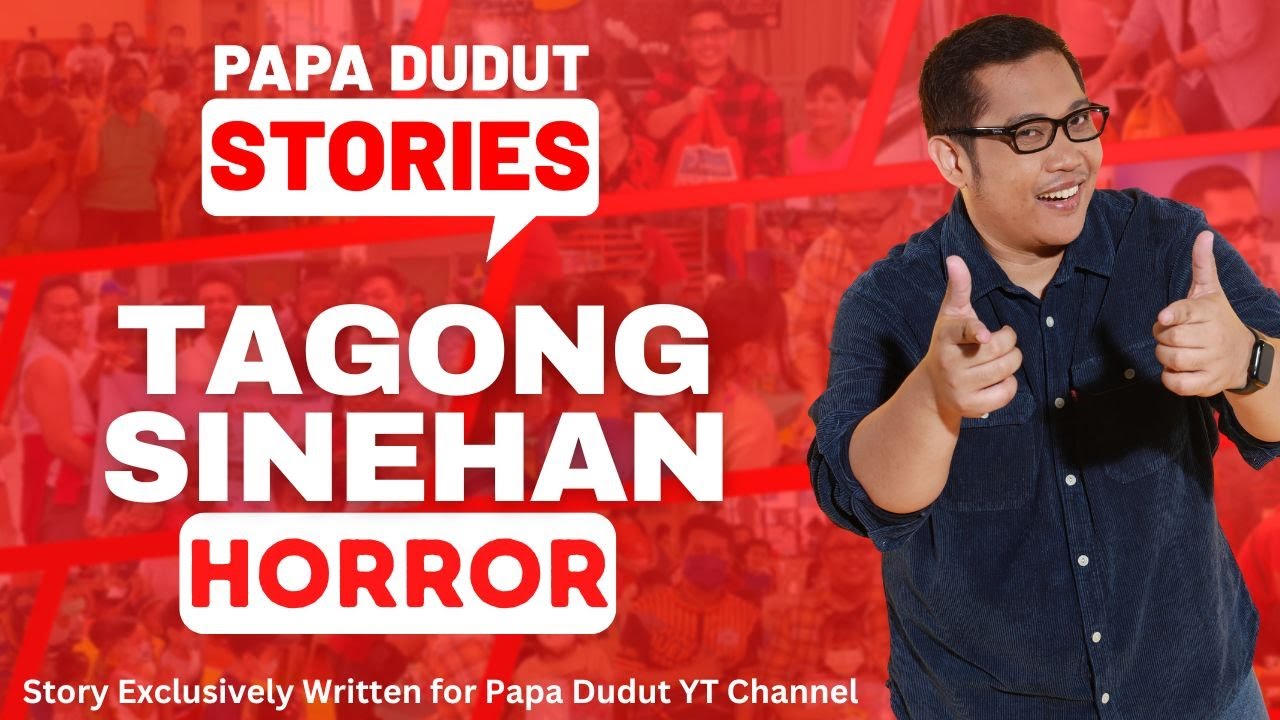 TAGONG SINEHAN | RENZO | PAPA DUDUT STORIES HORROR