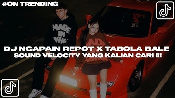 DJ NGAPAIN REPOT X TABOLA BALE PLAT KT VIRAL TIKTOK 2025