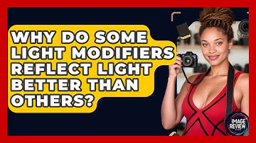 Why Do Some Light Modifiers Reflect Light Better Than Others? - Image Review Studio