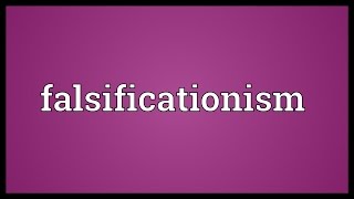 Falsificationism Meaning