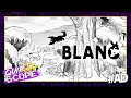 Blanc [GAMEPLAY &amp; IMPRESSIONS] - QuipScope