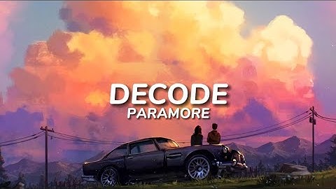 Paramore - Decode ( lyrics)