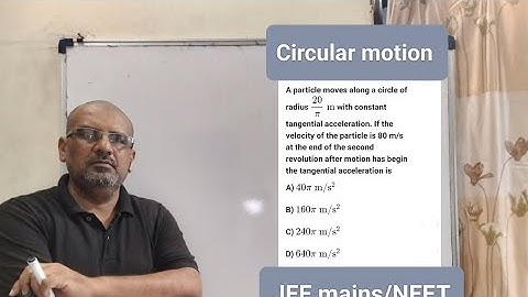 A particle moves along a circle of radius (20/π) m with constant tangential acceleration. If