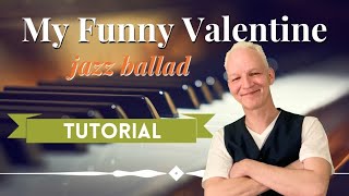 My Funny Valentine piano tutorial - Jazz Standard Ballad