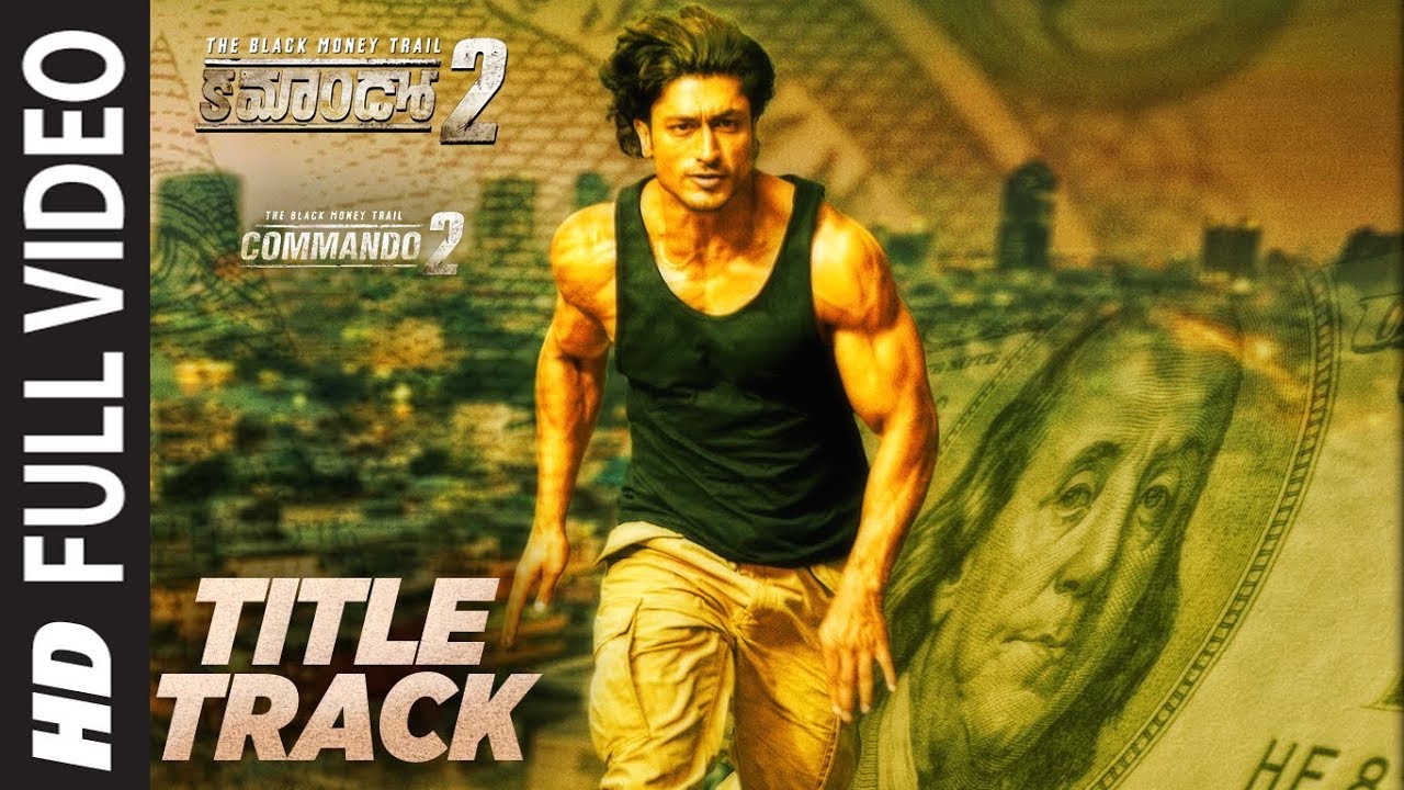 Commando Title Track Full Video Song Commando 2 Telugu Vidyut
