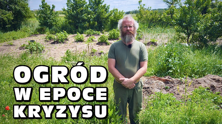 Ogród w epoce kryzysu: Bycie wojownikiem w ogrodzie - Witold Wysmulek, Permakultura Wierzbiny 7