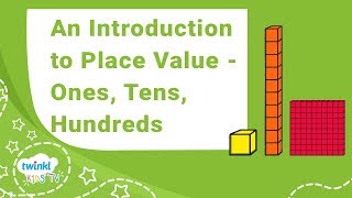 Place Value Introduction - Ones, Tens, Hundreds | Twinkl Kids Tv