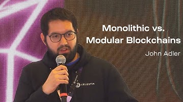 Monolithic vs Modular Blockchains, by John Adler at EthDenver 2022