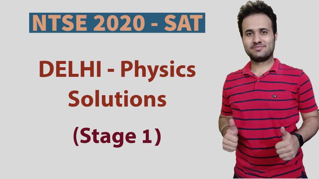 NTSE 2020 Stage 1- Delhi - SAT Physics Solutions