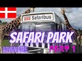 SAFARI PARK  |  GIVSKUD ZOO  | DENMARK  | part 1